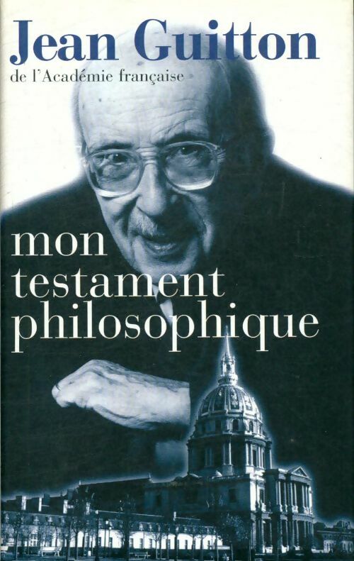 Mon testament philosophique - Jean Guitton -  France Loisirs GF - Livre