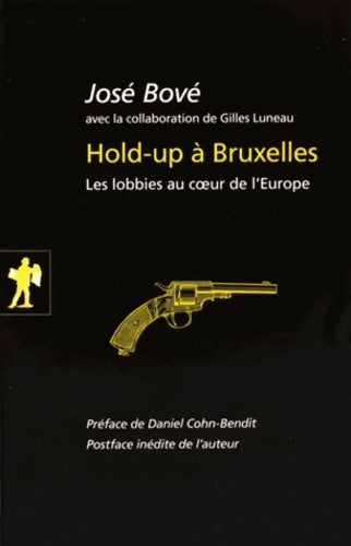 Hold-up à Bruxelles - José Bové -  La Découverte poche - Livre