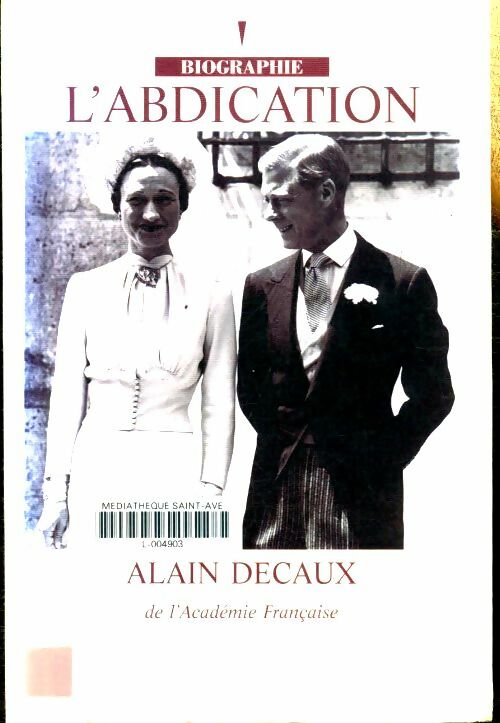 L'abdication - Alain Decaux -  Feryane GF - Livre