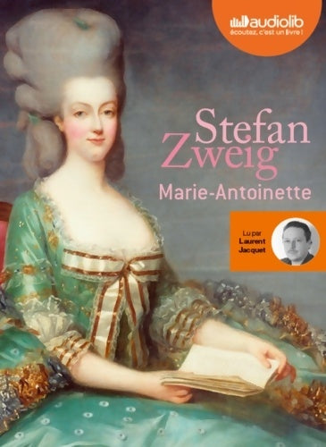 Marie-Antoinette. Livre audio 2 CD mp3 - Stefan Zweig -  Audiolib - Livre