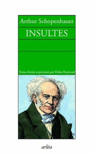 Insultes - Arthur Schopenhauer -  Arléa GF - Livre