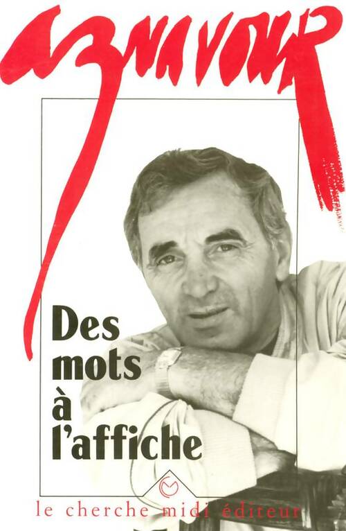 Des mots à l'affiche - Charles Aznavour -  Cherche Midi GF - Livre