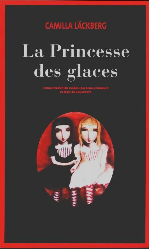 La princesse des glaces - Camilla Läckberg -  Le Grand Livre du Mois GF - Livre