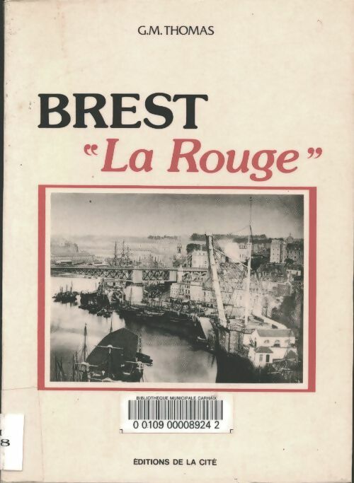 Brest "la rouge" - G.M Thomas -  La Cité GF - Livre
