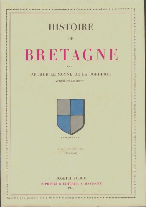 Histoire de Bretagne Tome III - Arthur Le Moyne De La Borderie -  Floch GF - Livre