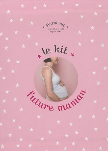 Le Kit de la future maman - M-c Delahaye -  Marabout - Livre