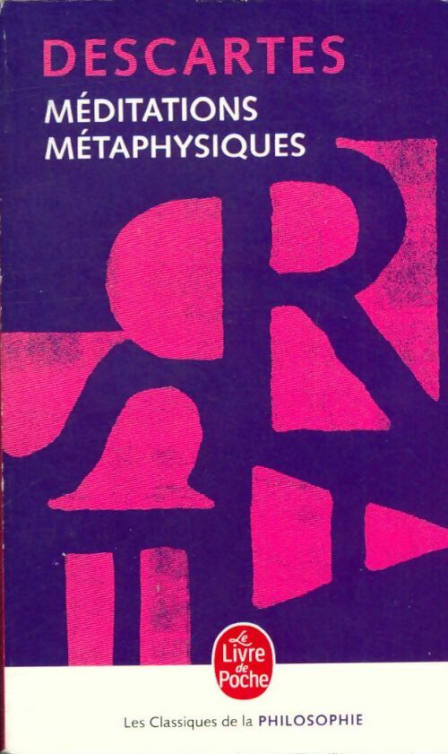 Méditations métaphysiques - René Descartes -  Le Livre de Poche - Livre