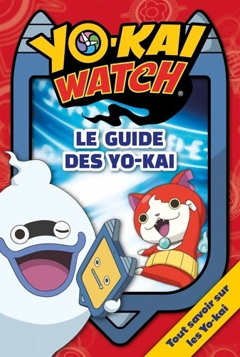 Yo-kaï watch - le guide des yo-kai - Hachette Jeunesse -  Hachette jeunesse - Livre