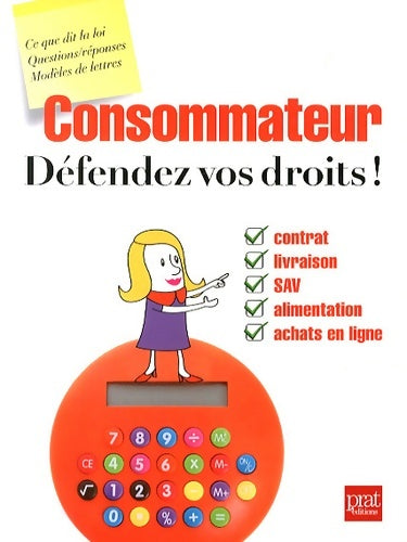 Consommateur défendez vos droits ! - Agnès Chambraud -  Défendez vos droits ! - Livre