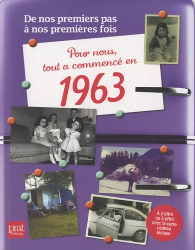 Pour nous tout a commence en 1963 - Christine Féret-Fleury -  Prat prisma - Livre