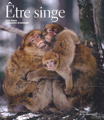 être singe - Emmanuelle Grundmann -  La Martinière GF - Livre