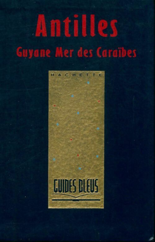 Guide Antilles Caraïbes - Collectif -  Guides bleus - Livre