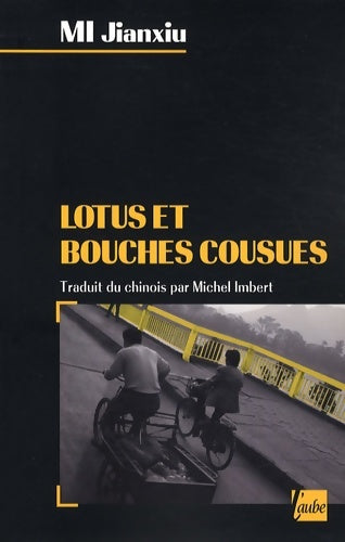 Lotus et bouches cousues - Jianxiu Mi -  Aube GF - Livre