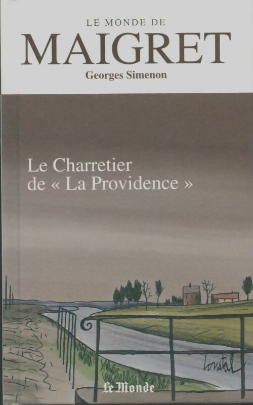 Le charretier de la providence - Georges Simenon -  Le monde de Maigret - Livre