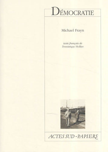 Démocratie - Michael Frayn -  Actes Sud-Papiers - Livre