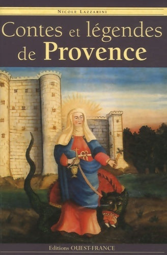 Contes et légendes de Provence - Nicole Lazzarini -  Contes et légendes - Livre