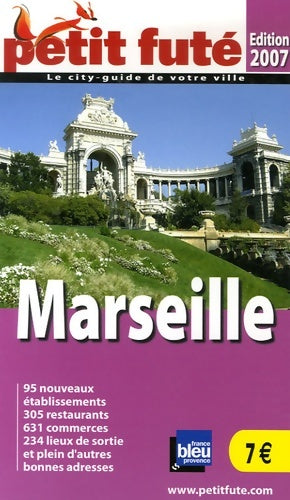 Marseille 2007 petit fute - Al. Dominique Auzias -  City Guide - Livre