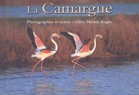 La Camargue (petits souvenirs) - Martin-raget Gilles -  Petits souvenirs - Livre