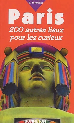 Paris. 200 autres lieux pour les curieux - Fabienne Alice -  Bonneton GF - Livre