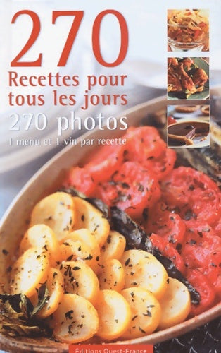 270 recettes pour tous les jours - Collectif -  Ouest France GF - Livre