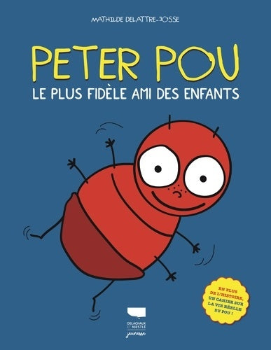 Peter pou. Le plus fidèle ami des enfants - Mathilde Delattre-josse -  Delachaux GF - Livre