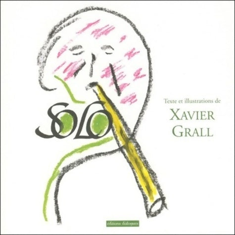 Solo - Xavier Grall -  La petite carrée - Livre
