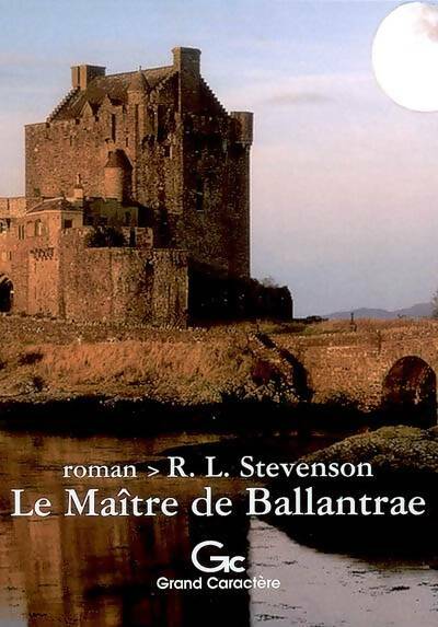 Le maître de Ballantrae - Robert Louis Stevenson -  Grand Caractère GF - Livre