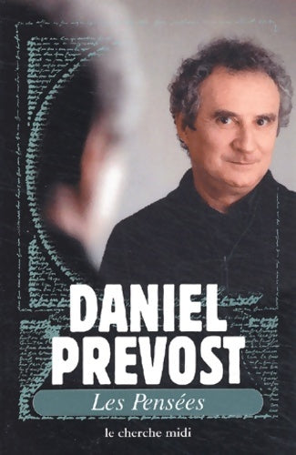 Les pensées - Daniel Prévost -  Les pensées - Livre