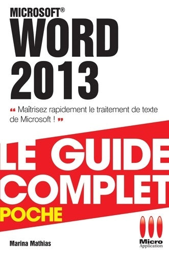 Complet poche Word 2013 - Marina Mathias -  Le guide complet - Livre