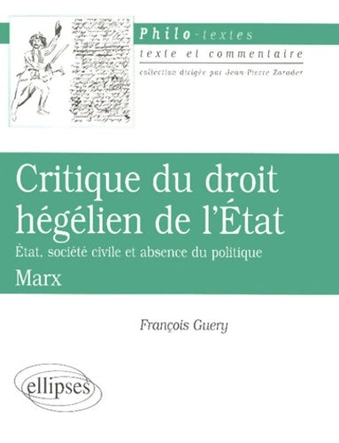 Karl marx critique du droit hégélien de l'etat - François Guéry -  Philo-textes - Livre