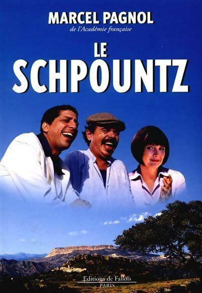 Le Schpountz - Marcel Pagnol -  Fallois GF - Livre