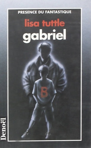Gabriel - L. Tuttle -  Présence du fantastique - Livre