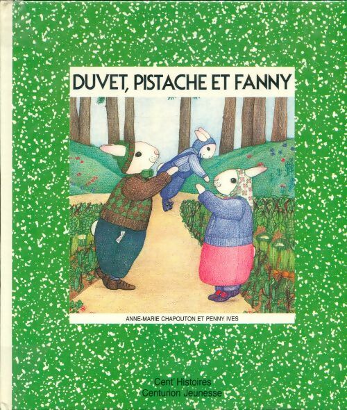 Duvet pistache et fanny - Anne-Marie Chapouton -  Bayard GF - Livre