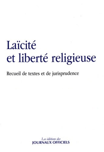Laïcité et liberté religieuse - recueil de textes et de jurisprudence - Collectif -  Djo - Livre