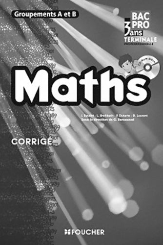 Mathématiques groupements a et b Terminale bac pro corrigé - Isabelle Baudet -  Foucher GF - Livre
