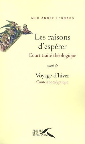 Les raisons d'espérer - Mgr André LÉonard -  Presses de la Renaissance GF - Livre