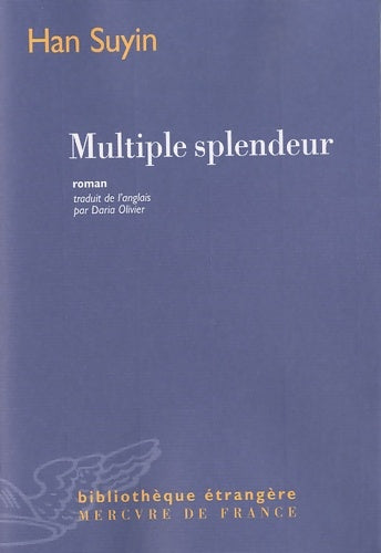 Multiple splendeur - Han Suyin -  Bibliothèque étrangère - Livre