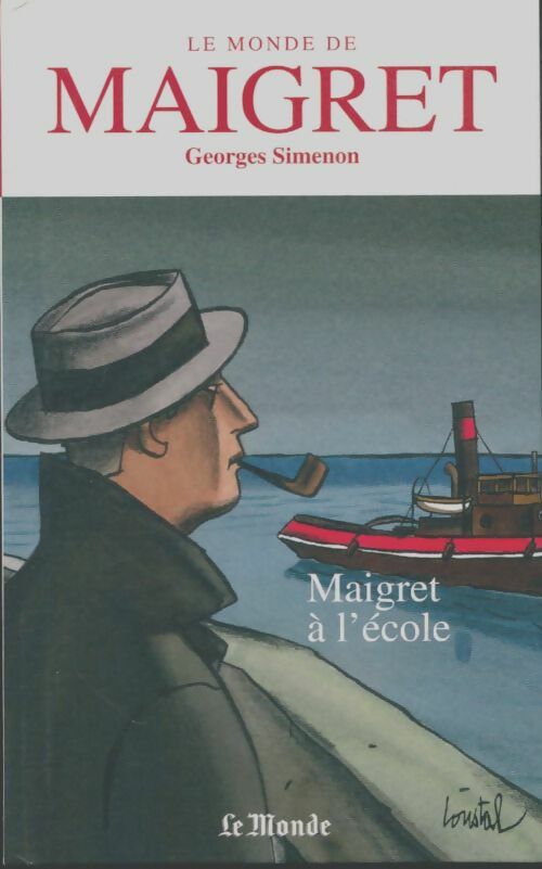 Maigret à l'école - Georges Simenon -  Le monde de Maigret - Livre
