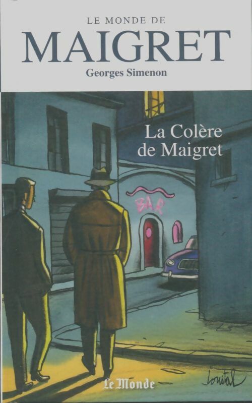 La colère de Maigret - Georges Simenon -  Le monde de Maigret - Livre