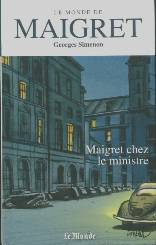 Maigret chez le ministre - Georges Simenon -  Le monde de Maigret - Livre