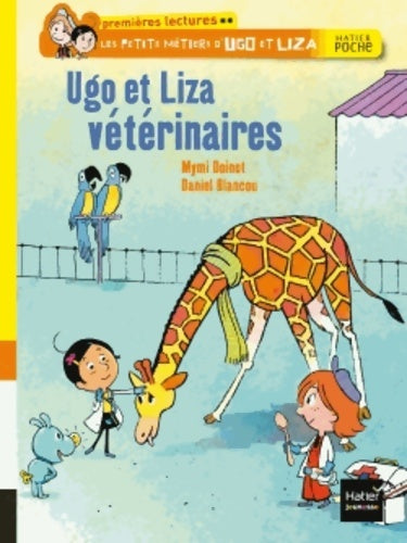 Ugo et Liza vétérinaires - Mymi Doinet -  Premières lectures - Livre