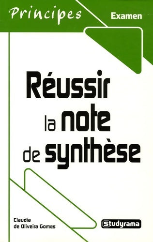 Réussir la note de synthèse - Gomes De Oliveira -  Principes - Livre