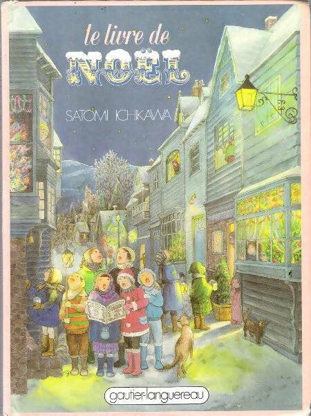 Le livre de Noël - Satomi Ichikawa -  Gautier GF - Livre