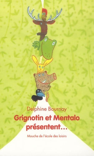 Grignotin et mentalo présentent - Delphine Bournay -  Mouche - Livre