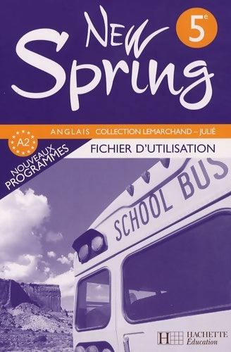 New spring 5e LV1 - anglais - fichier d'utilisation - edition 2007 - Kathleen Julié -  Lemarchand-Julié - Livre