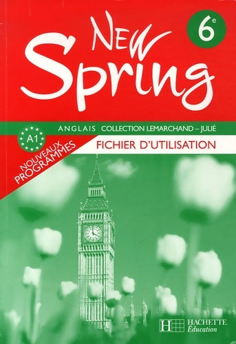 New spring 6e LV1 - anglais - fichier d'utilisation - edition 2006 - Kathleen Julié -  Lemarchand-Julié - Livre
