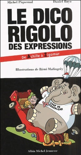 Le dico rigolo des expressions - Michel Piquemal -  Albin Michel GF - Livre