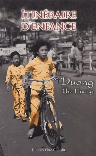 Itinéraire d'enfance - Thu Huong Duong -  Libra Diffusio GF - Livre