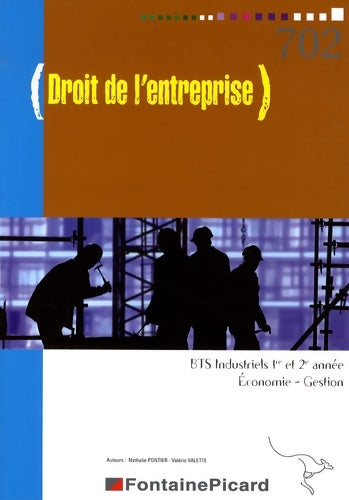 Droit de l'entreprise BTS industriels 1e et 2e année - Nathalie Pontier -  Fontainepicard GF - Livre