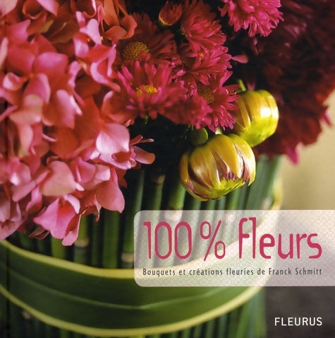 100% fleurs - Franck Schmitt -  Mango GF - Livre
